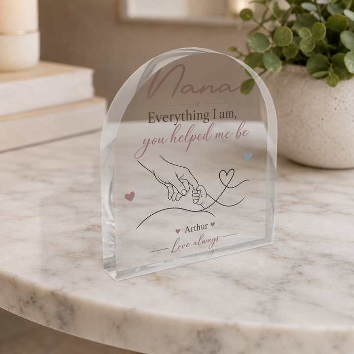Personalised Acrylic Arch Plaque – Everything I Am, You Helped Me Be