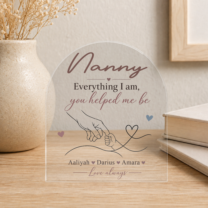 Personalised Acrylic Arch Plaque – Everything I Am, You Helped Me Be