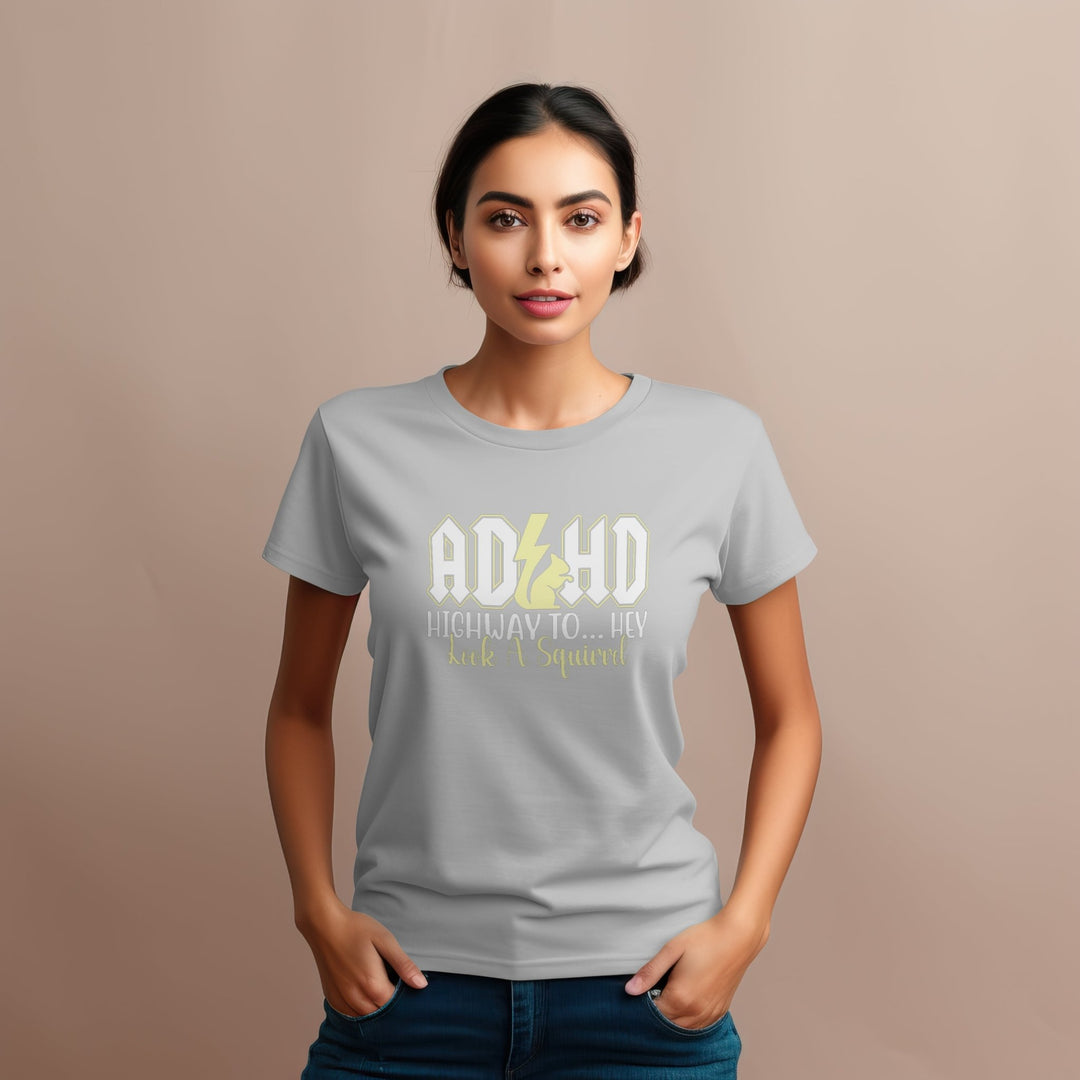 ADHD Unisex T - Shirt, Funny Saying Graphic Tee, ADHD Awareness T - Shirt, Mental Health Tee Shirt, ADHD Highway To Hey Look A Squirrel T - Shirt - Gifts Handmade