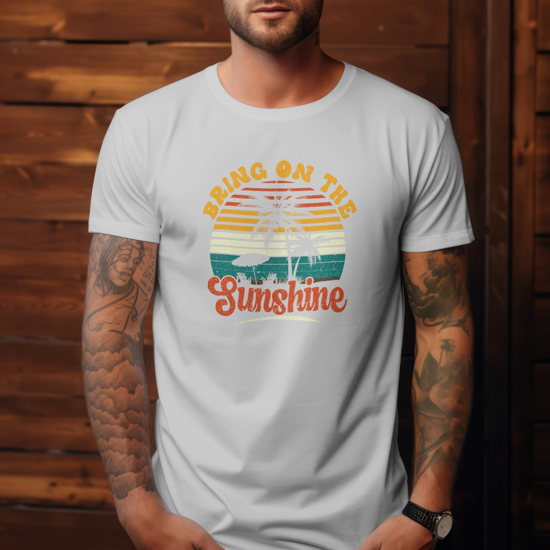 Bring On The Sunshine Unisex T-Shirt, Summer Vacation Tee Shirt, Family Beach Vacation T-Shirt, Beach Lovers Tee Shirt, Summer Quote T-Shirt - Gifts Handmade