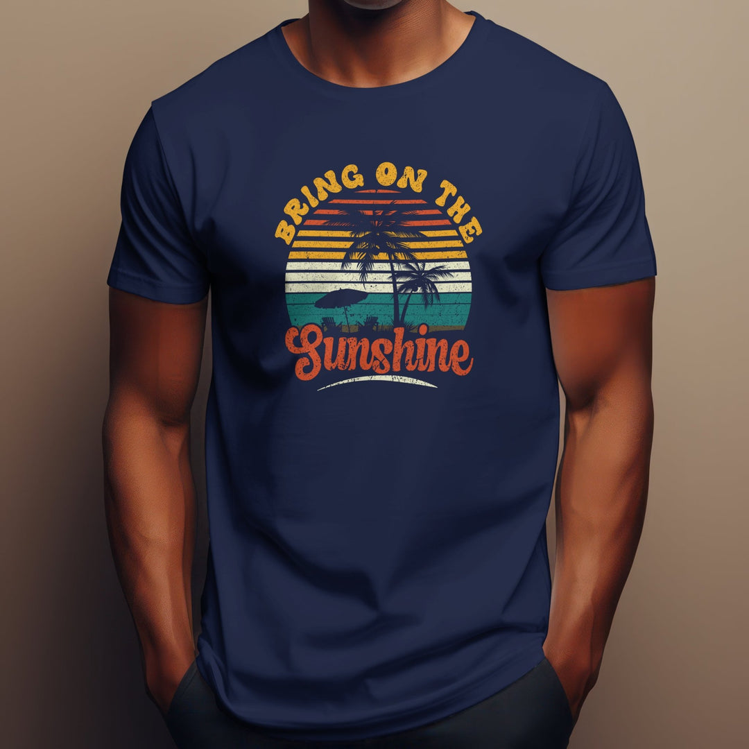 Bring On The Sunshine Unisex T-Shirt, Summer Vacation Tee Shirt, Family Beach Vacation T-Shirt, Beach Lovers Tee Shirt, Summer Quote T-Shirt - Gifts Handmade