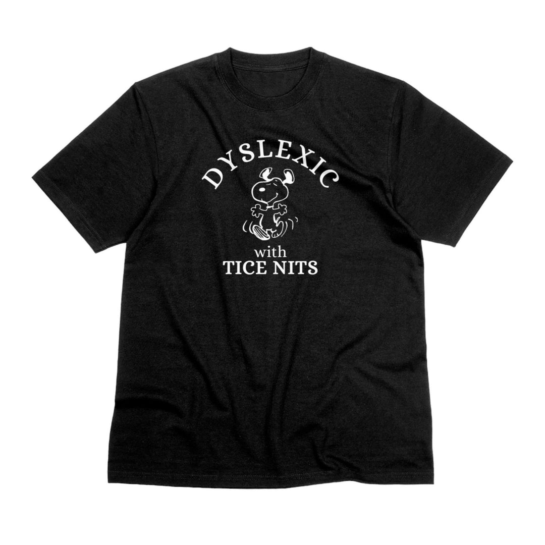 Dyslexic With Tice Nits Unisex T-Shirt, Funny Sarcastic Cartoon T Shirt, Funny Dyslexic T-Shirt, Dumb Joke Tee Shirt, Funny Silly Meme Shirt - Gifts Handmade