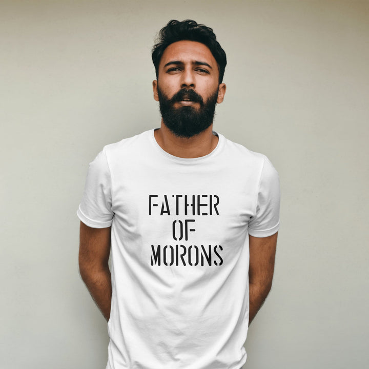 Father of Morons Unisex T - Shirt, Funny Humor Graphic Tee, Sarcastic Unisex Adult Shirt, Novelty Shirt Gift, Father of Morons Sarcastic Shirt - Gifts Handmade