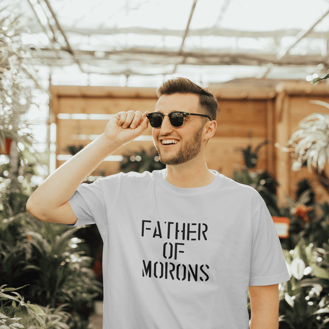 Father of Morons Unisex T - Shirt, Funny Humor Graphic Tee, Sarcastic Unisex Adult Shirt, Novelty Shirt Gift, Father of Morons Sarcastic Shirt - Gifts Handmade