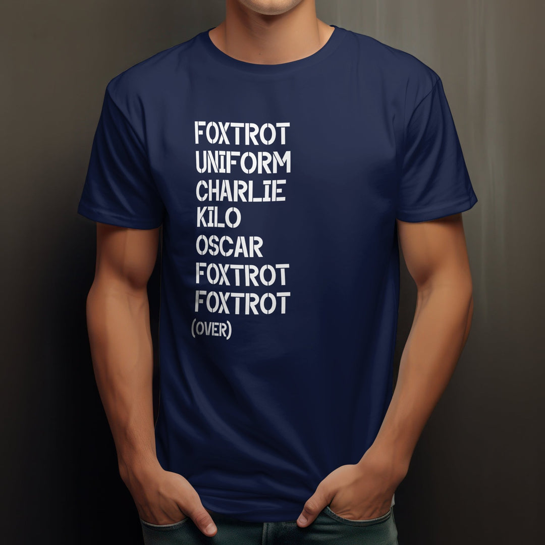 Foxtrot Uniform Charlie Kilo Oscar Unisex T-Shirt, Funny Sarcastic Saying Shirt, Fuck Off Military Style Unisex Shirt, Funny Gift Tee Shirt - Gifts Handmade