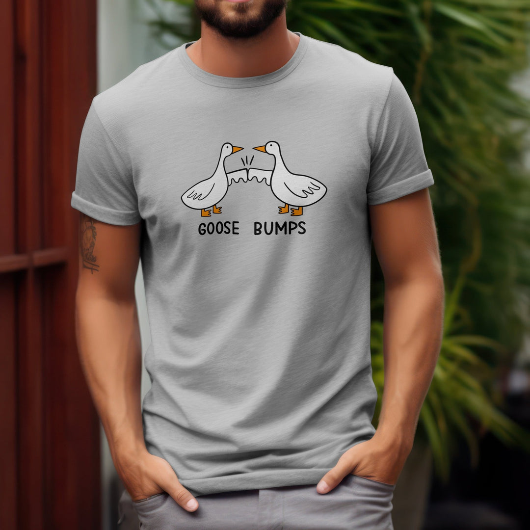 Goose Bumps Unisex T-Shirt, Funny Goose Bumps T Shirt, Goose Lover Tee Shirt, Funny Sarcastic Goose Shirt, Funny Meme Goose Bumps T-Shirt - Gifts Handmade