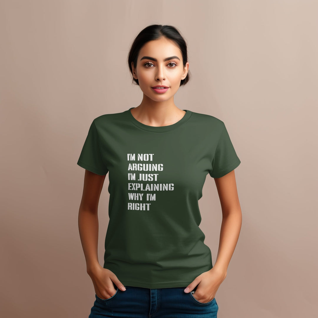 I Am Not Arguing I'm Just Explaining Why I'm Right T Shirt - Funny Quotes Shirt - Adult Humor Attitude Shirt - Sarcastic Saying Shirt - Funny Slogan Gifts - Humorous Funny Sarcastic Quote Unisex Shirt - Gifts Handmade