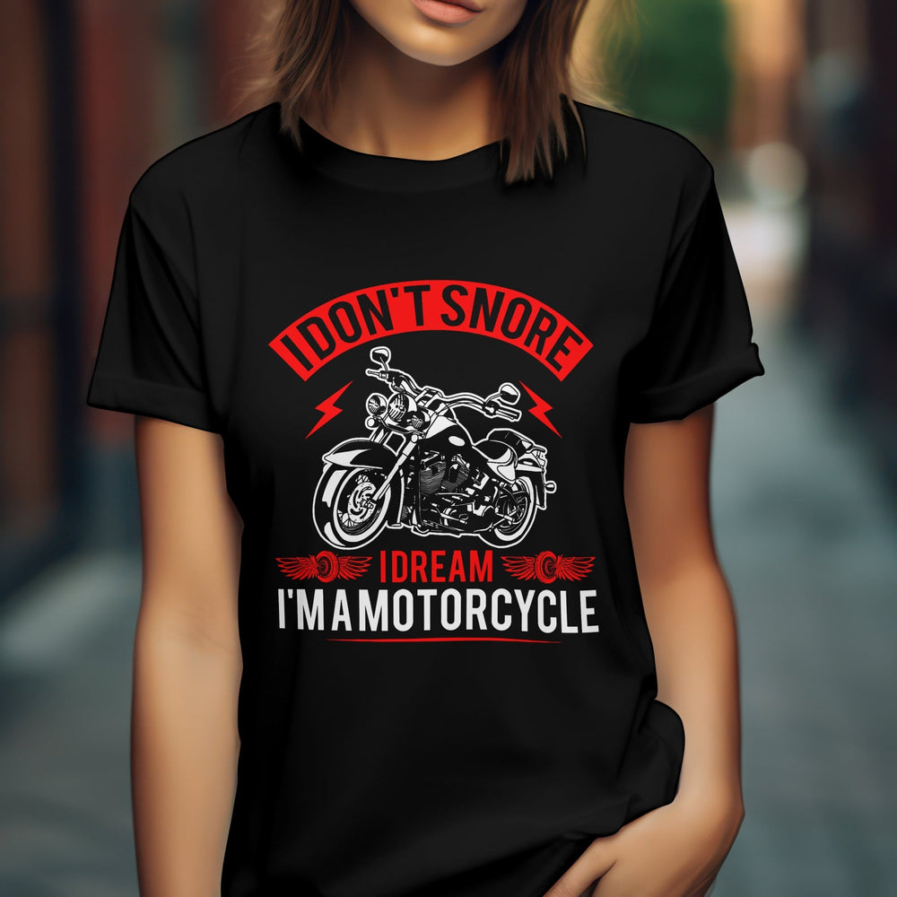 I Don't Snore I Dream I'm A Motorcycle Unisex T - Shirt, Funny Motorcycle Saying Tee Shirt, Funny Shirt Gift for Dad, Funny Humor Biker Shirt - Gifts Handmade