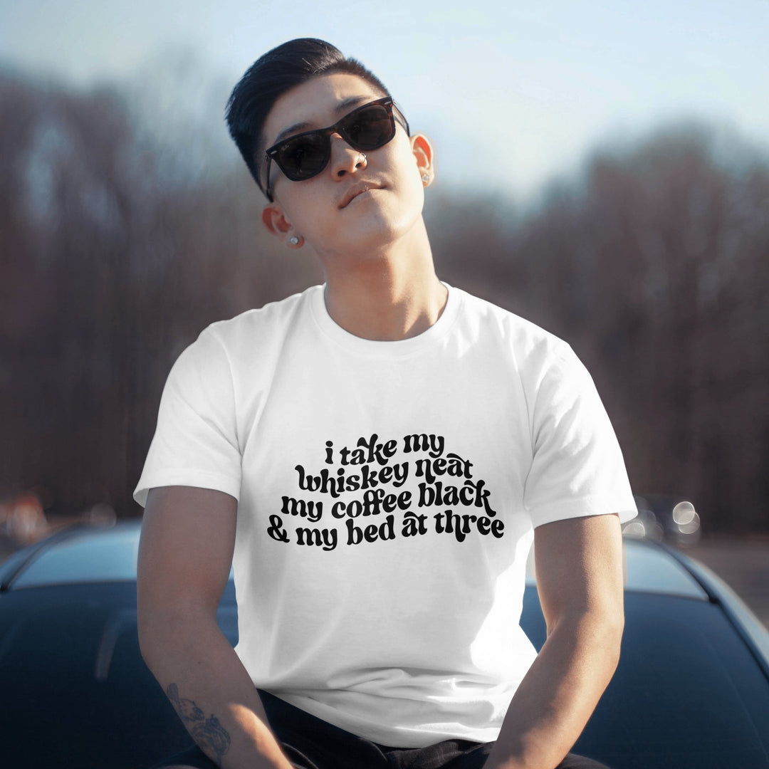 I Take My Whiskey Neat My Coffee Black And My Bed At Three Unisex T - Shirt - Whiskey And Coffee Lover Gift Shirt - Hozier Too Sweet Lyrics Tee - Gifts Handmade