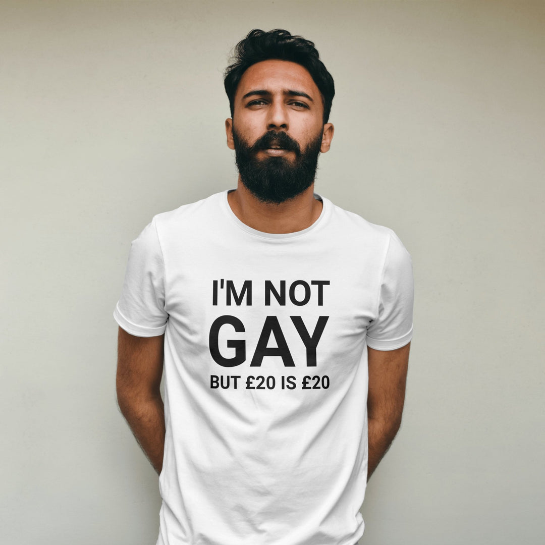 I'm Not Gay But 20 Is 20 Unisex T - Shirt, Funny Joke Sarcastic Saying T - Shirt, Funny Adult Unisex Tee Shirt, Funny LGBTQ Offensive T - Shirt - Gifts Handmade