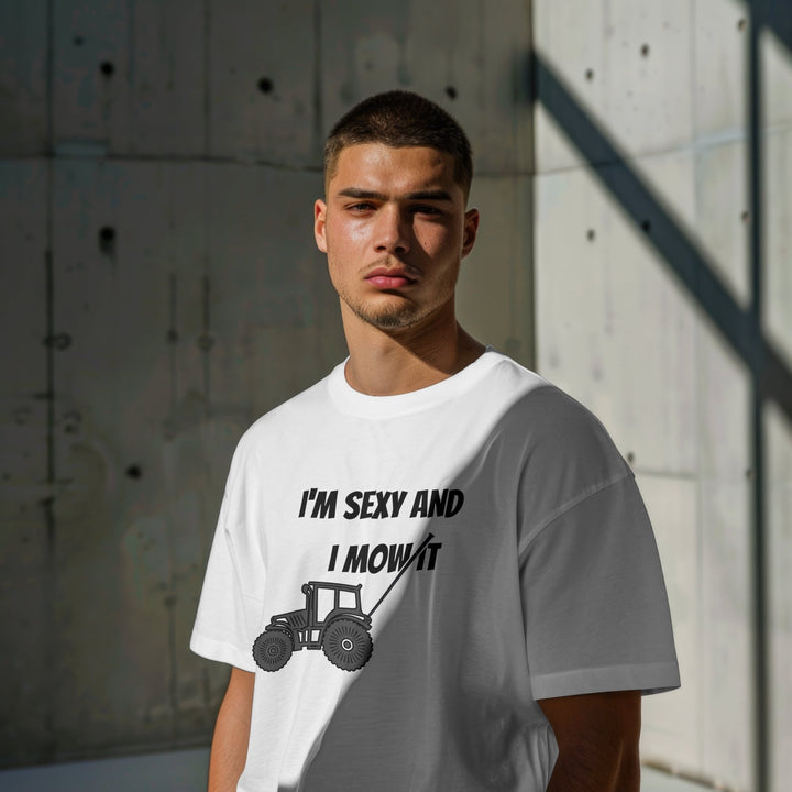 I'm Sexy and I Mow It Unisex T - Shirt, Funny Outdoors Shirt, Funny Lawn Mowing T - Shirt, Funny Gardening Shirt, Perfect Gift for Gardeners - Gifts Handmade