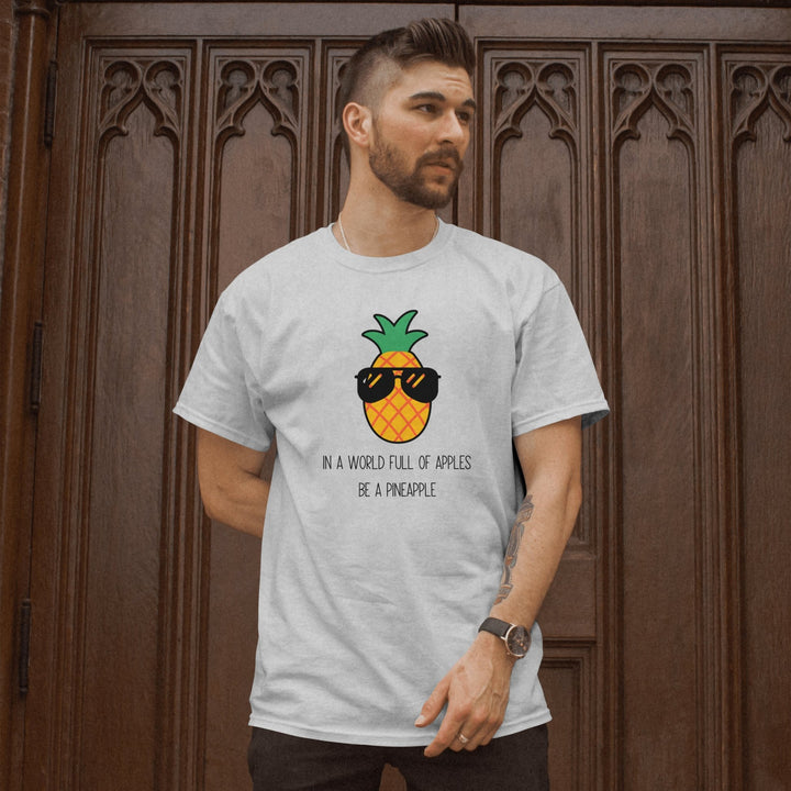 In A World Full Of Apples Be A Pineapple Unisex T - Shirt, Fruit Graphic Tee, Funny Pineapple Shirt, Funny Unisex T - Shirt, Summer Fruit Shirt - Gifts Handmade