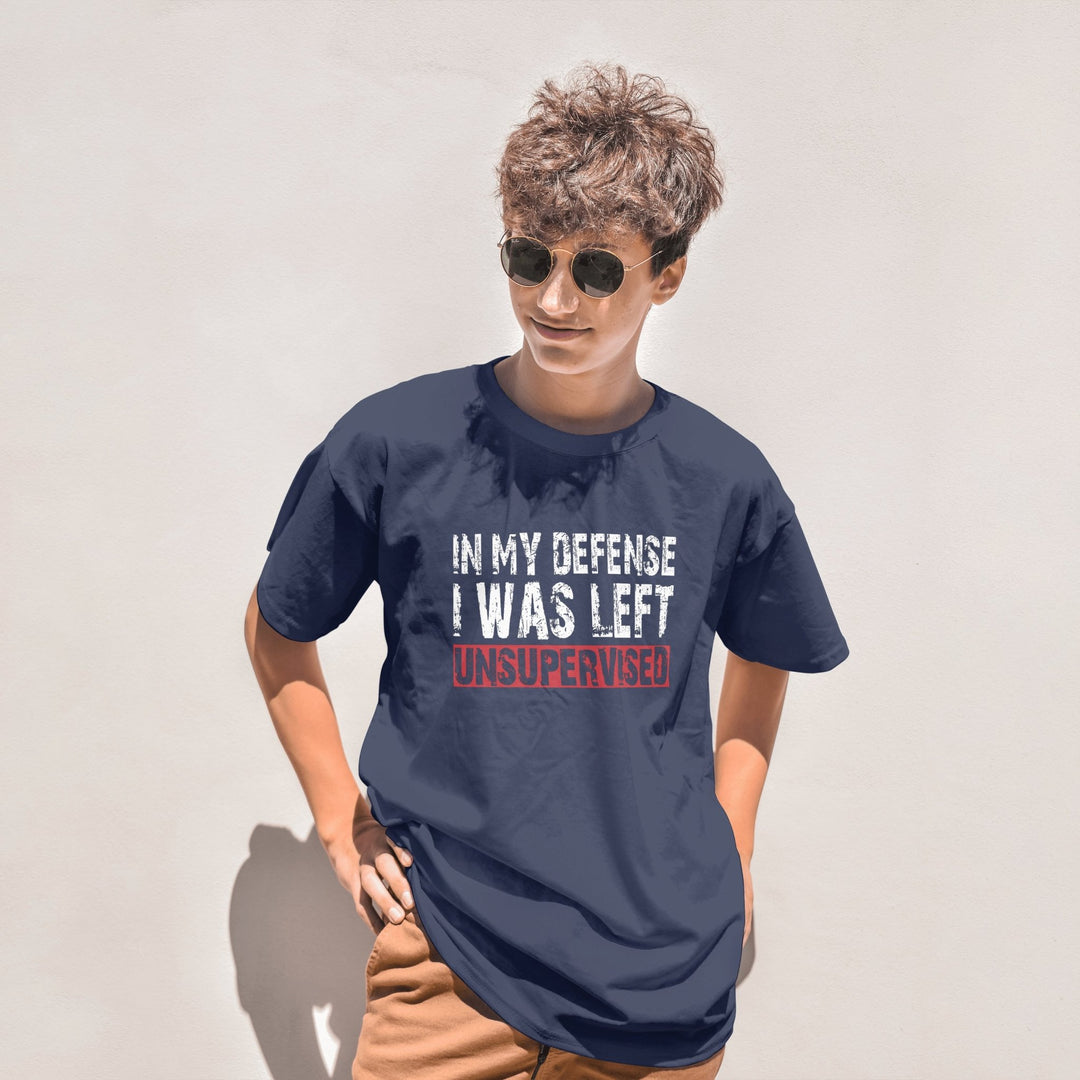 In My Defense I Was Left Unsupervised Unisex T - Shirt, Funny Shirt with Saying, Sarcasm Tee Shirt, Humorous Casual T - Shirt, Funny Quote Shirt - Gifts Handmade