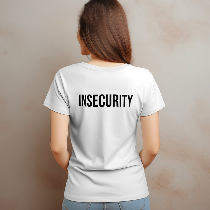 Insecurity Unisex T - Shirt, Funny Insecurity Gift for Friend, Security Parody Tee, Mental Health Unisex Shirt, Insecurity Slogan T - Shirt - Gifts Handmade