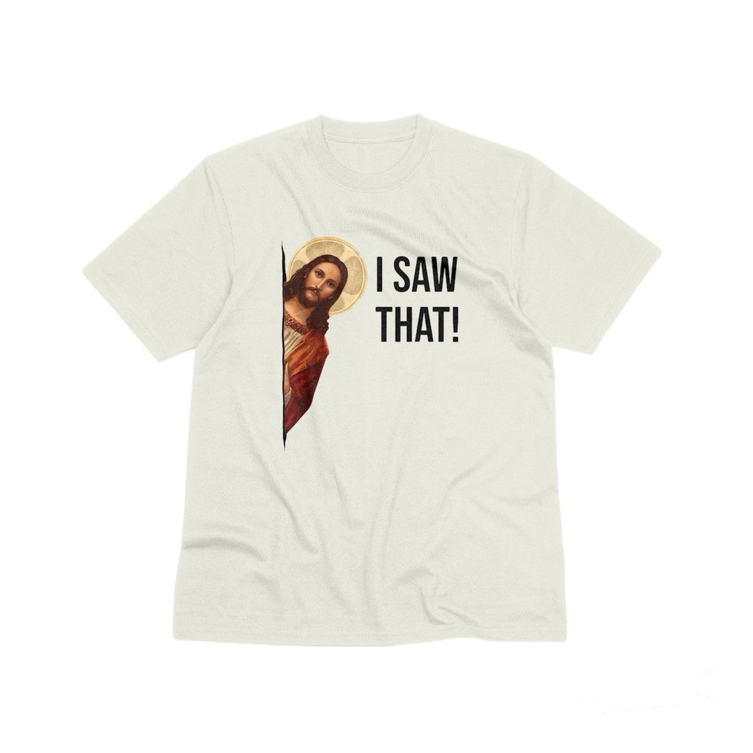 Jesus I Saw That Unisex T - Shirt, Funny Christian Tee Shirt, Christian Religious T - Shirt, Unisex Christian Graphic Tee, Religious Gift Idea - Gifts Handmade