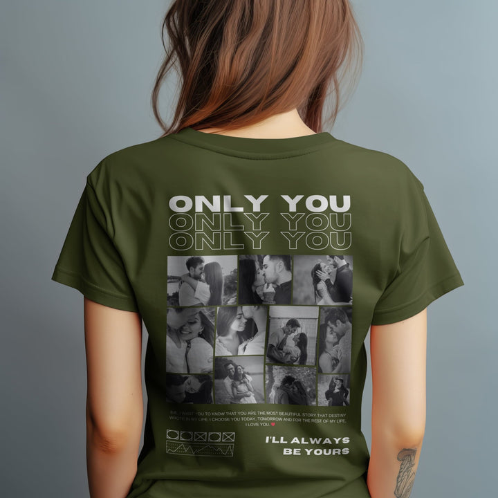 Only You Unisex T-Shirt, Custom Photo And Quote Unisex T-Shirt, Personalised Valentine Keepsake, Valentine’s Day Gift for Him or Her, Custom Valentine’s Day Apparel - Gifts Handmade