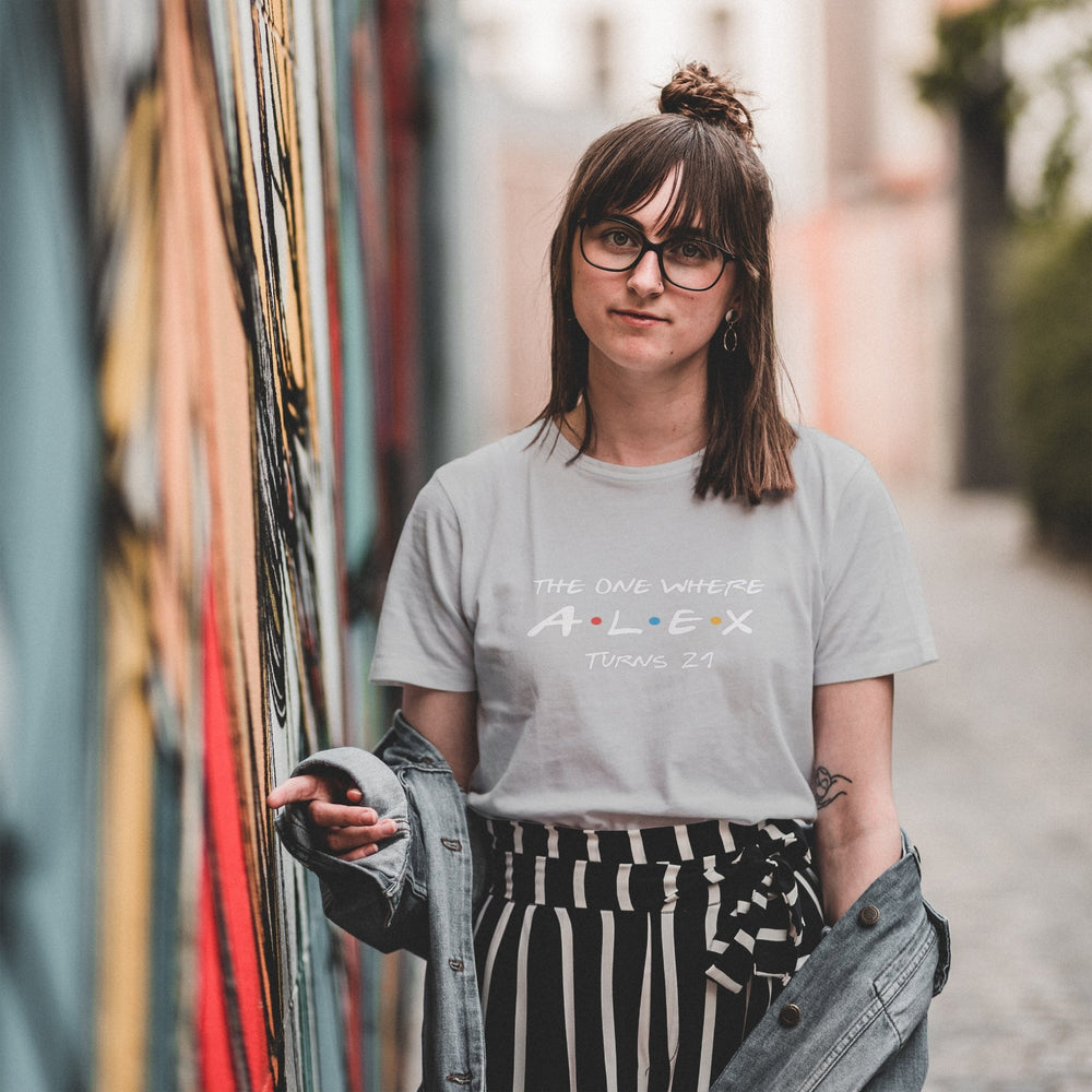 Personalised Friends Birthday Unisex T - ShirT - Custom Name And Age Family Friends Birthday T - Shirt - Perfect Gift for Friends - The One Where T - Shirt - Gifts Handmade