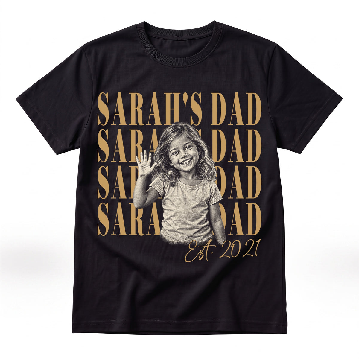 Sarah's Dad, Est. 2021: engraved young girl waving on our actual Black regular T-shirt.