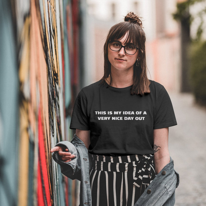 This Is My Idea Of A Very Nice Day Out Unisex T - Shirt, Funny Meme Barlow Present Fan Gift, Funny Unisex Adult T - Shirt, Funny Quote Tee Shirt - Gifts Handmade