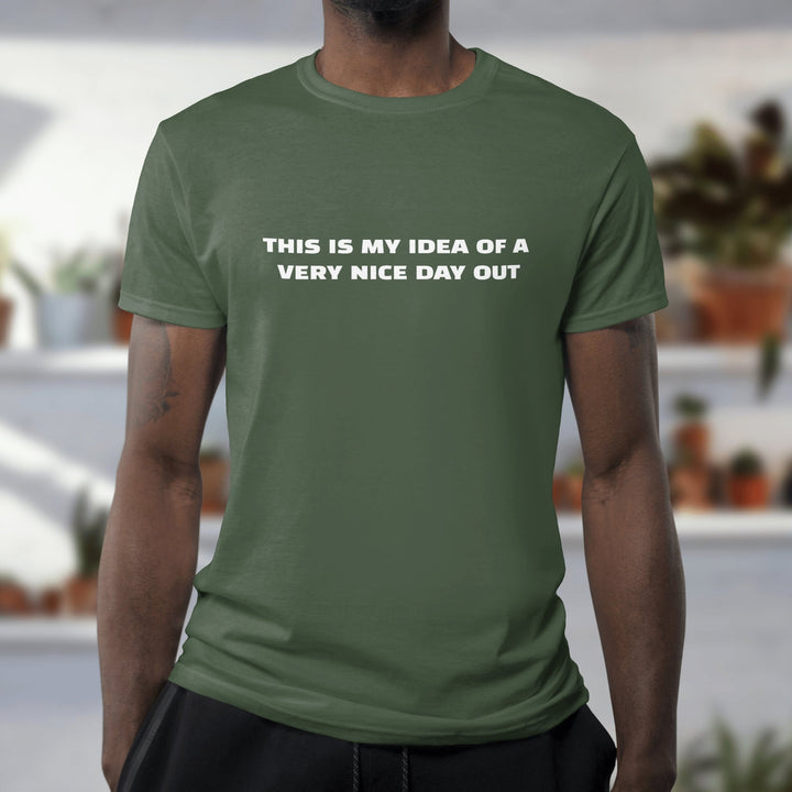 This Is My Idea Of A Very Nice Day Out Unisex T - Shirt, Funny Meme Barlow Present Fan Gift, Funny Unisex Adult T - Shirt, Funny Quote Tee Shirt - Gifts Handmade