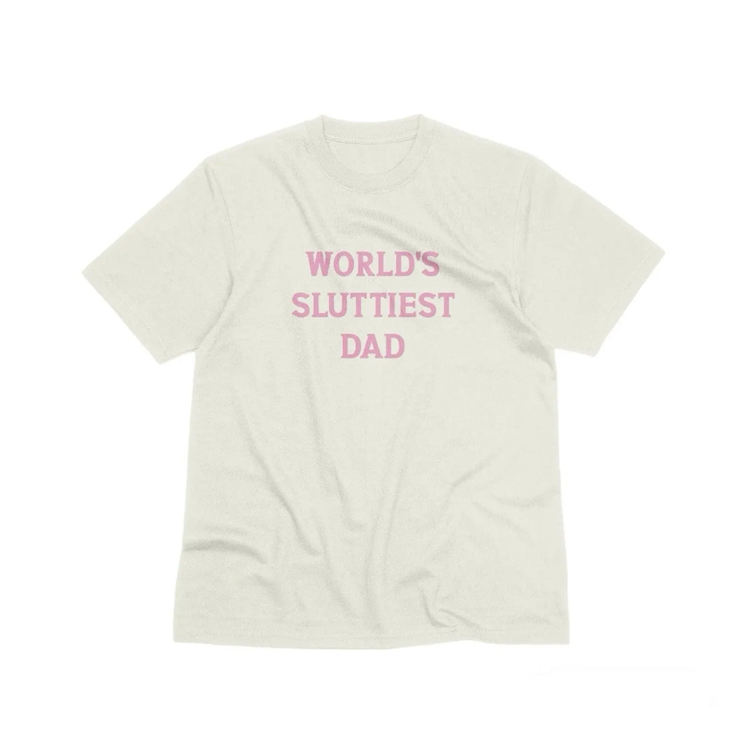 Worlds Sluttiest Dad Unisex T-Shirt in Stone