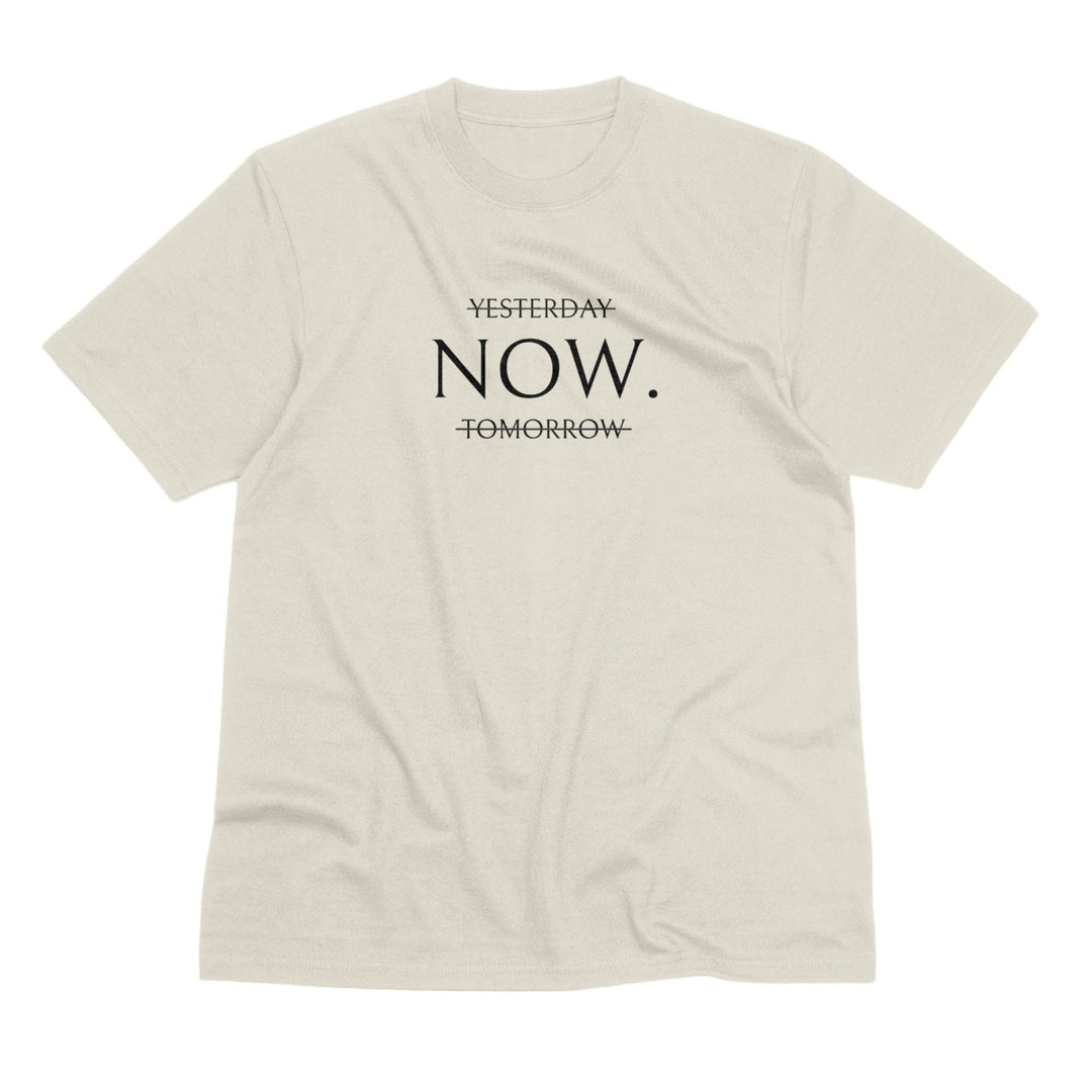 Yesterday NOW Tomorrow Unisex T - Shirt, Motivational Graphic Tee, Inspirational Quote T - Shirt, Positive Workout Shirt, Gender Neutral T - Shirt - Gifts Handmade